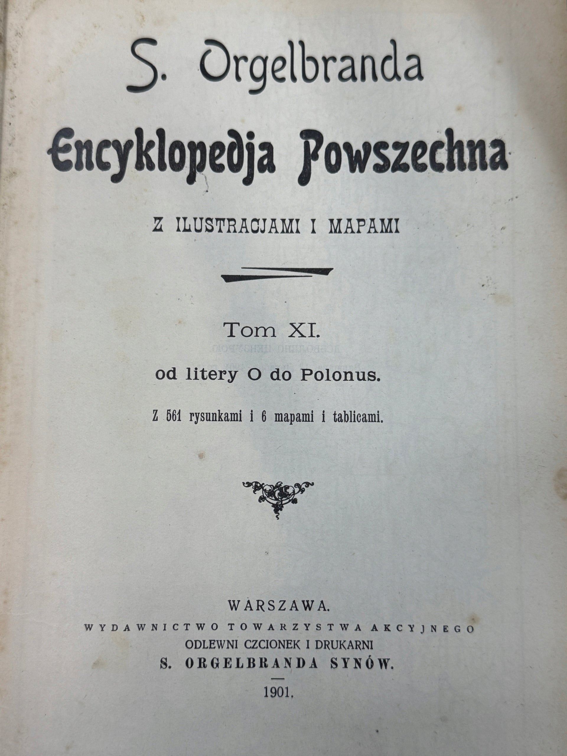 Encyklopedja powszechna S. Orgelbranda Tom XI Od litery O do Polonus