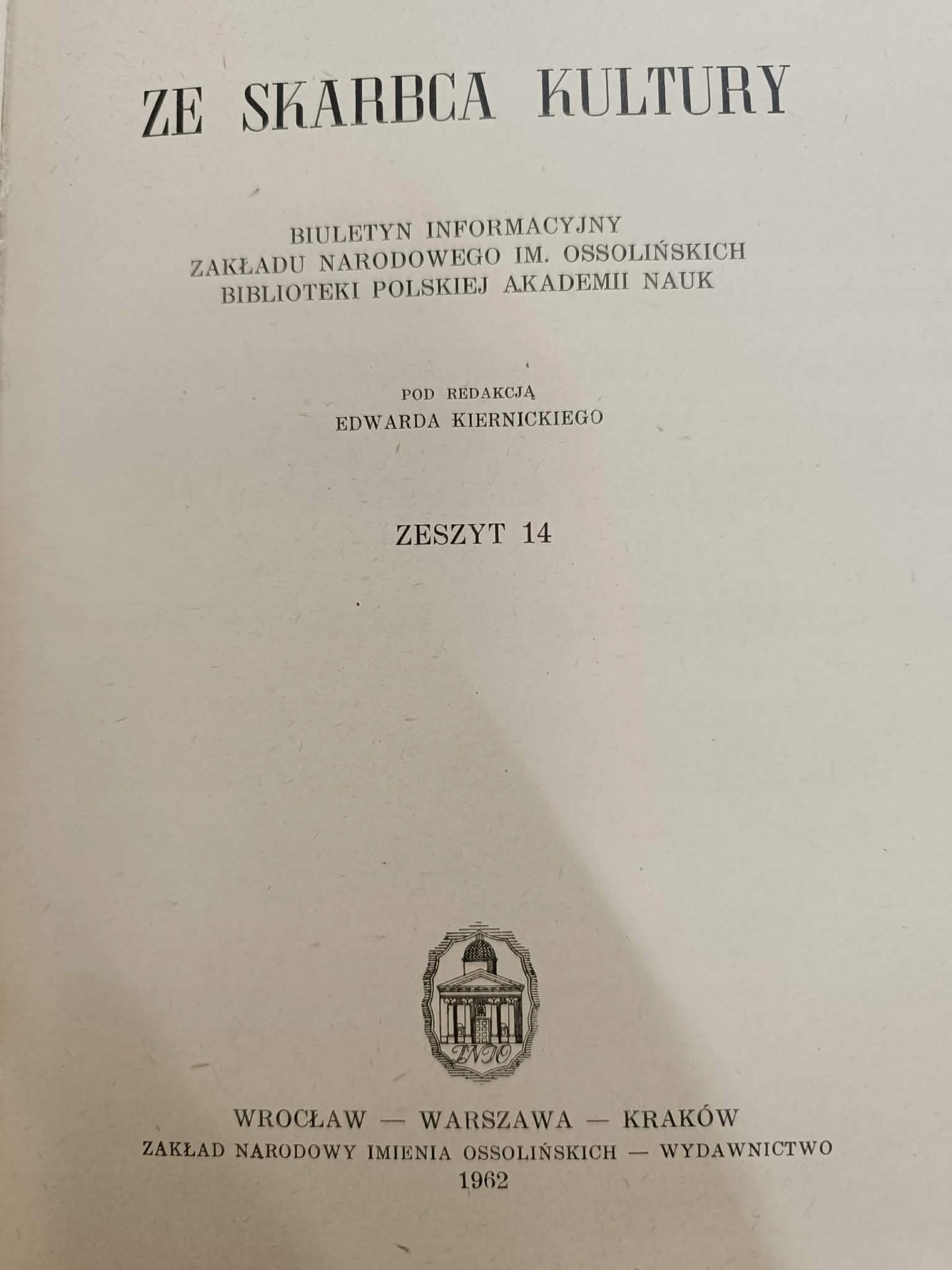 Ze skarbca kultury, Zeszyt 14, Biuletyn informacyjny zakładu narodowego