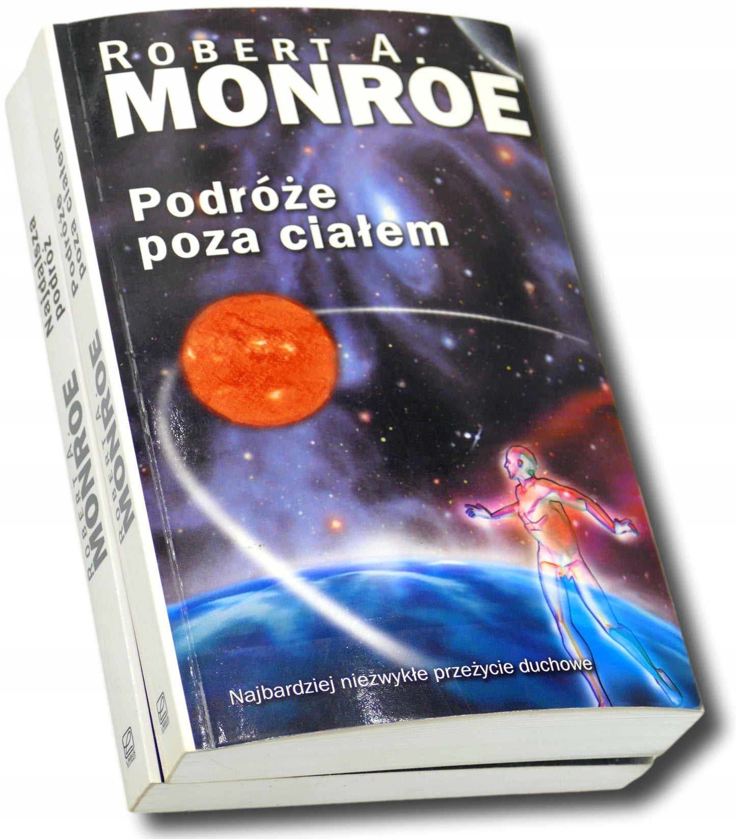 Podróże poza ciałem + Najdalsza podróż - Robert A. Monroe