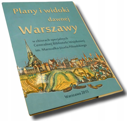 Plany i widoki dawnej Warszawy Praca zbiorowa