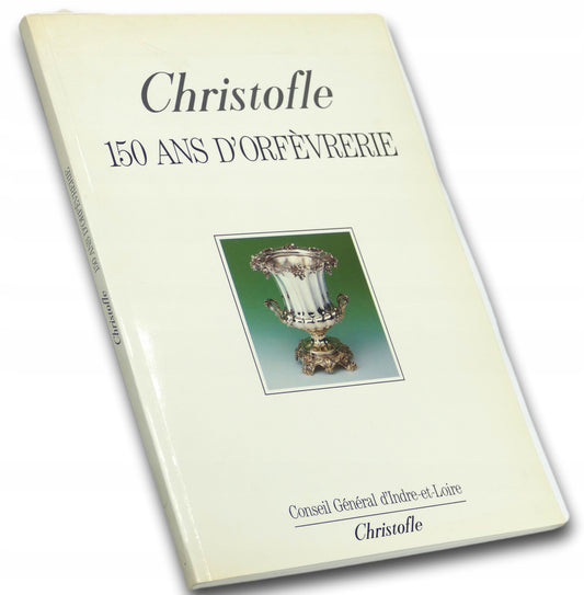 Christofle 150 ans d'orfevrerie [Katalog sreber]