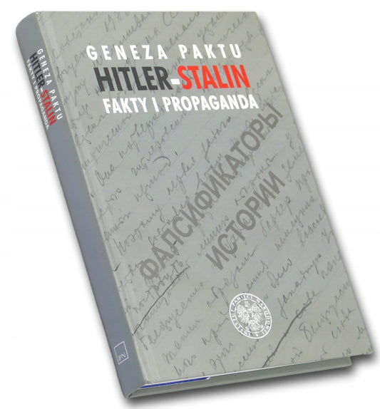 Bogdan Musiał, Jan Szumski Geneza paktu Hitler-Stalin Fakty i propaganda