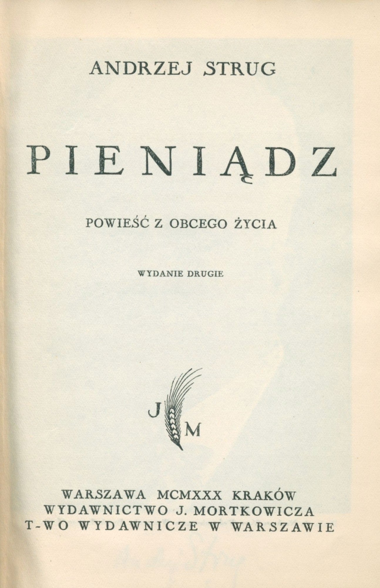 Pieniądz. Powieść z obcego życia Andrzej Strug [Warszawa 1930]