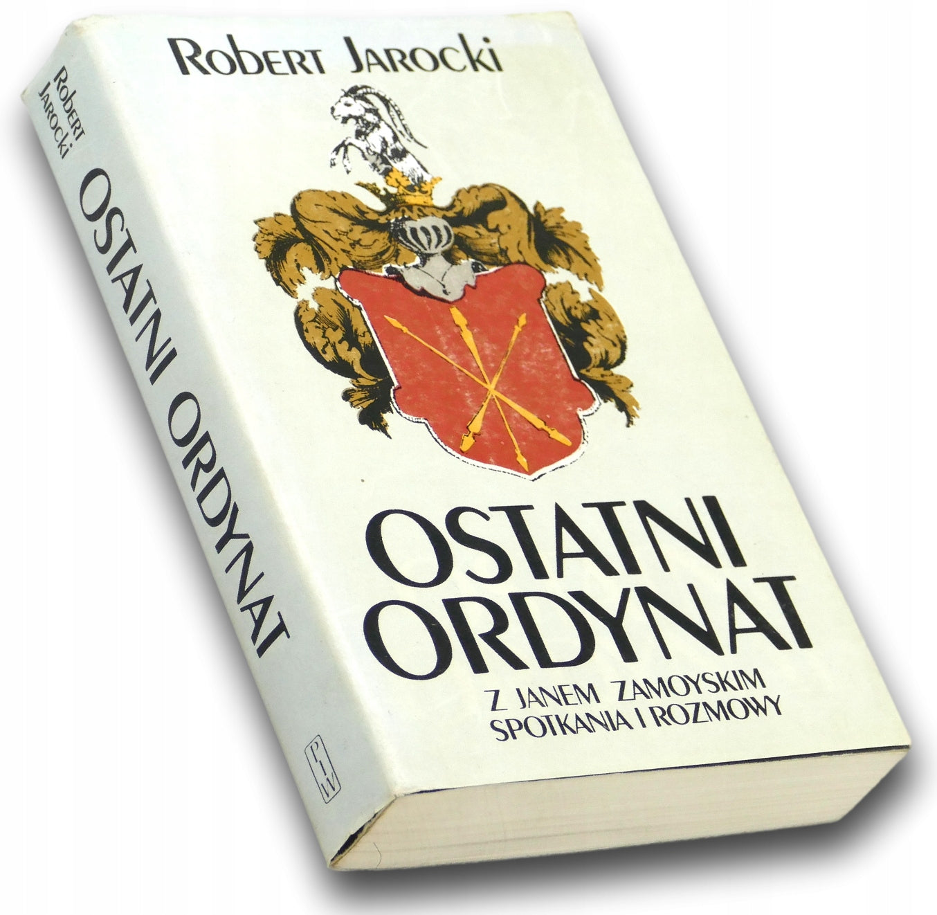 Ostatni ordynat Z Janem Zamoyskim spotkania i rozmowy Robert Jarocki