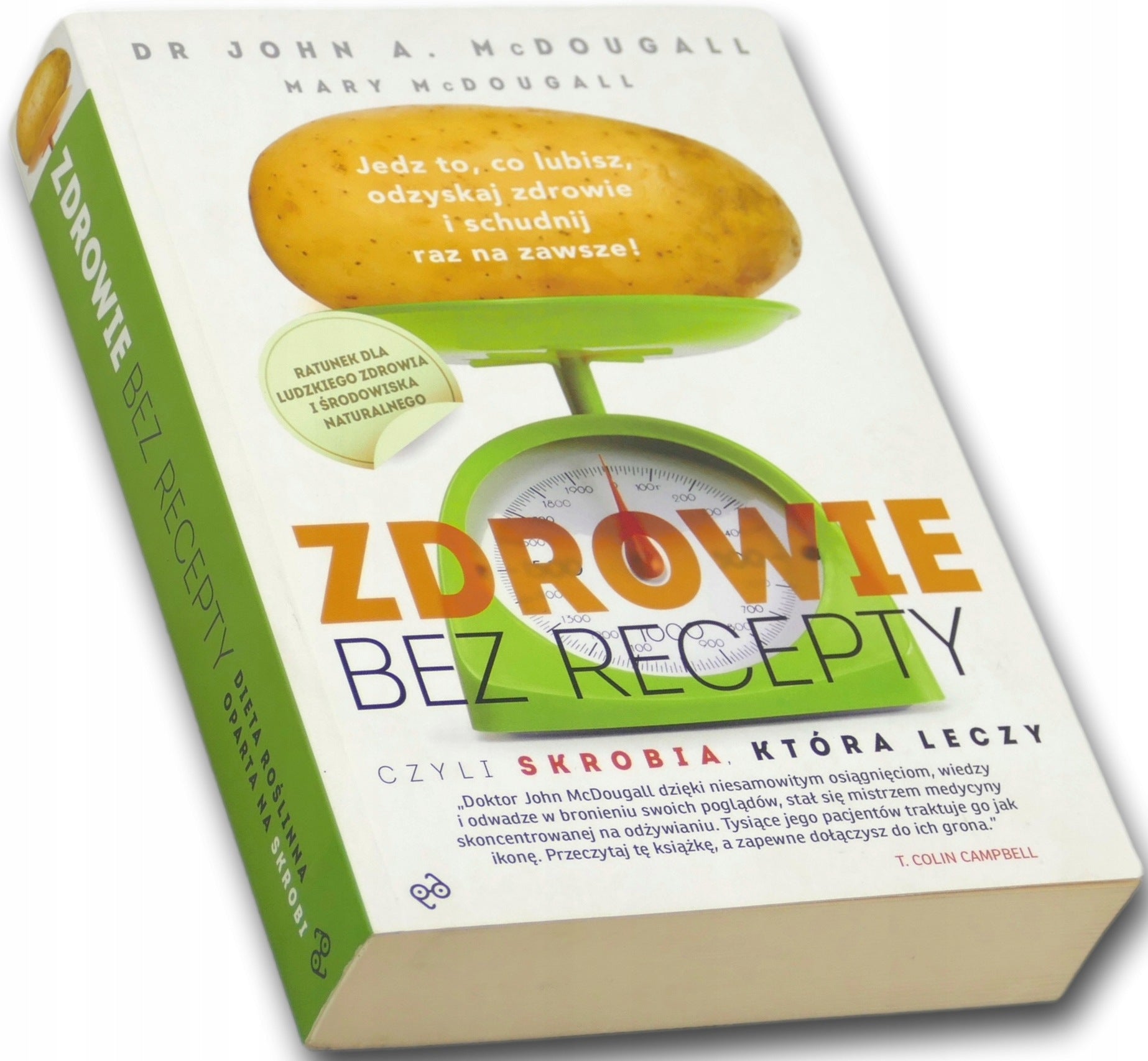 Zdrowie bez recepty czyli skrobia która leczy John i Mary McDougall