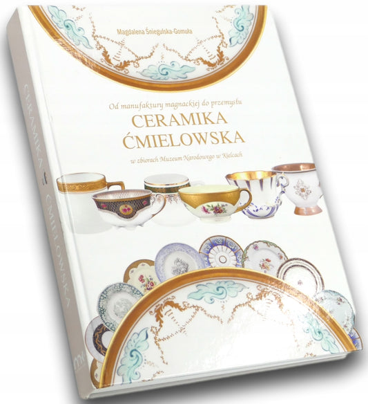 Ceramika Ćmielowska Magdalena Śniegulska-Gomuła [Porcelana]