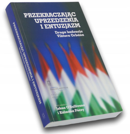 Przekraczając uprzedzenia i entuzjazm OSullivan John, Póczy Kalmán