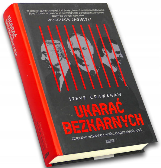 Ukarać bezkarnych. Zbrodnie wojenne i walka o sprawiedliwość Steve Crawshaw