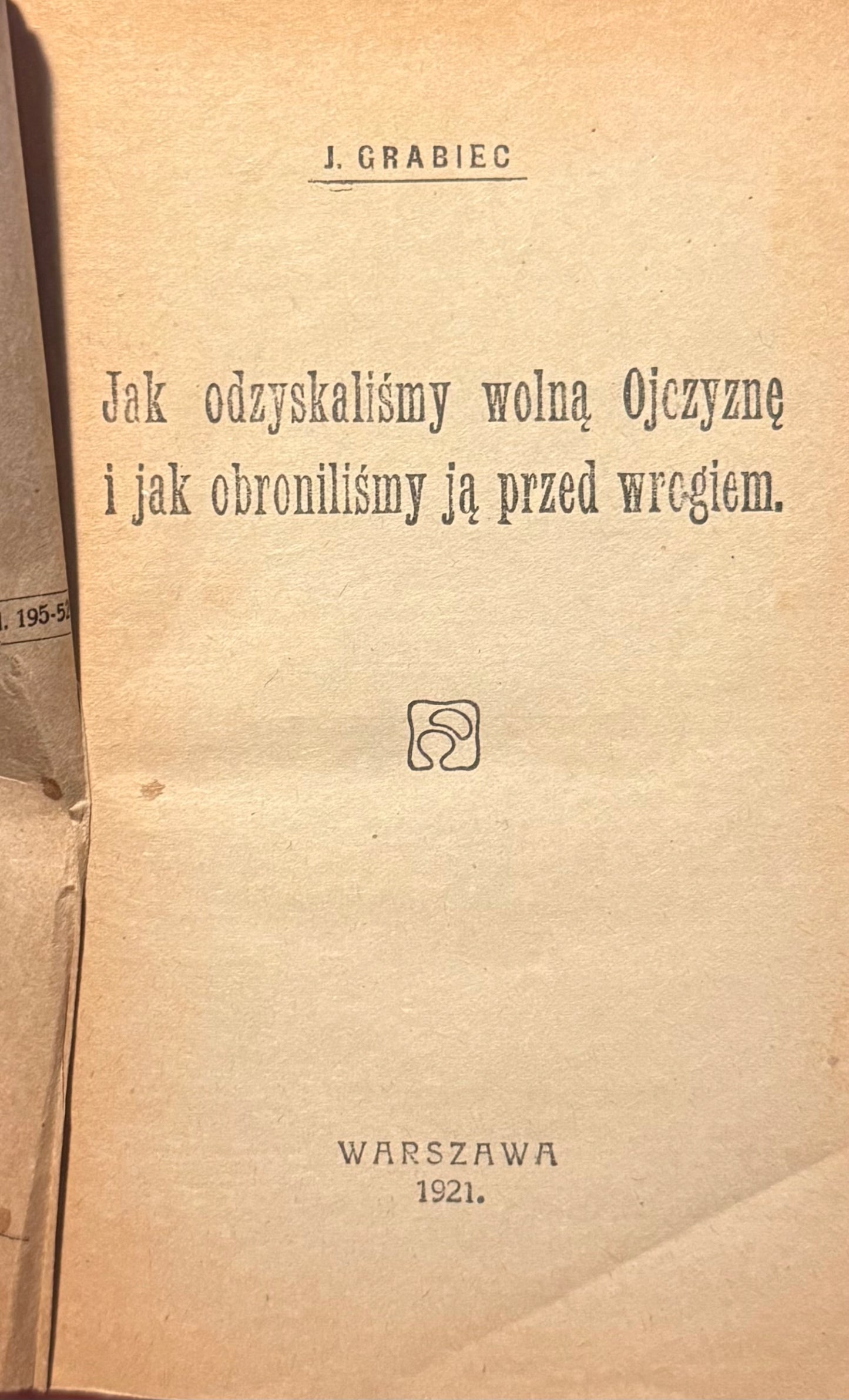 Jak odzyskaliśmy wolną Ojczyznę i jak obroniliśmy ją przed wrogiem [1921]