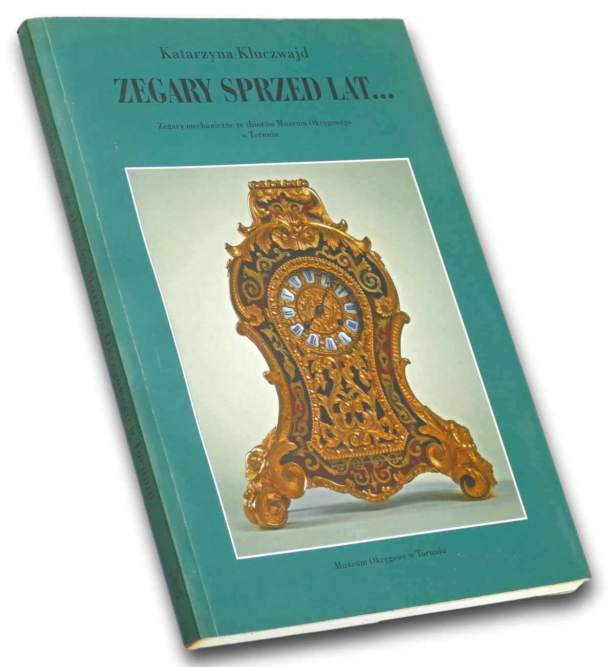 Zegary sprzed lat Zegary mechaniczne ze zbiorów Muzeum Okręgowego w Toruniu