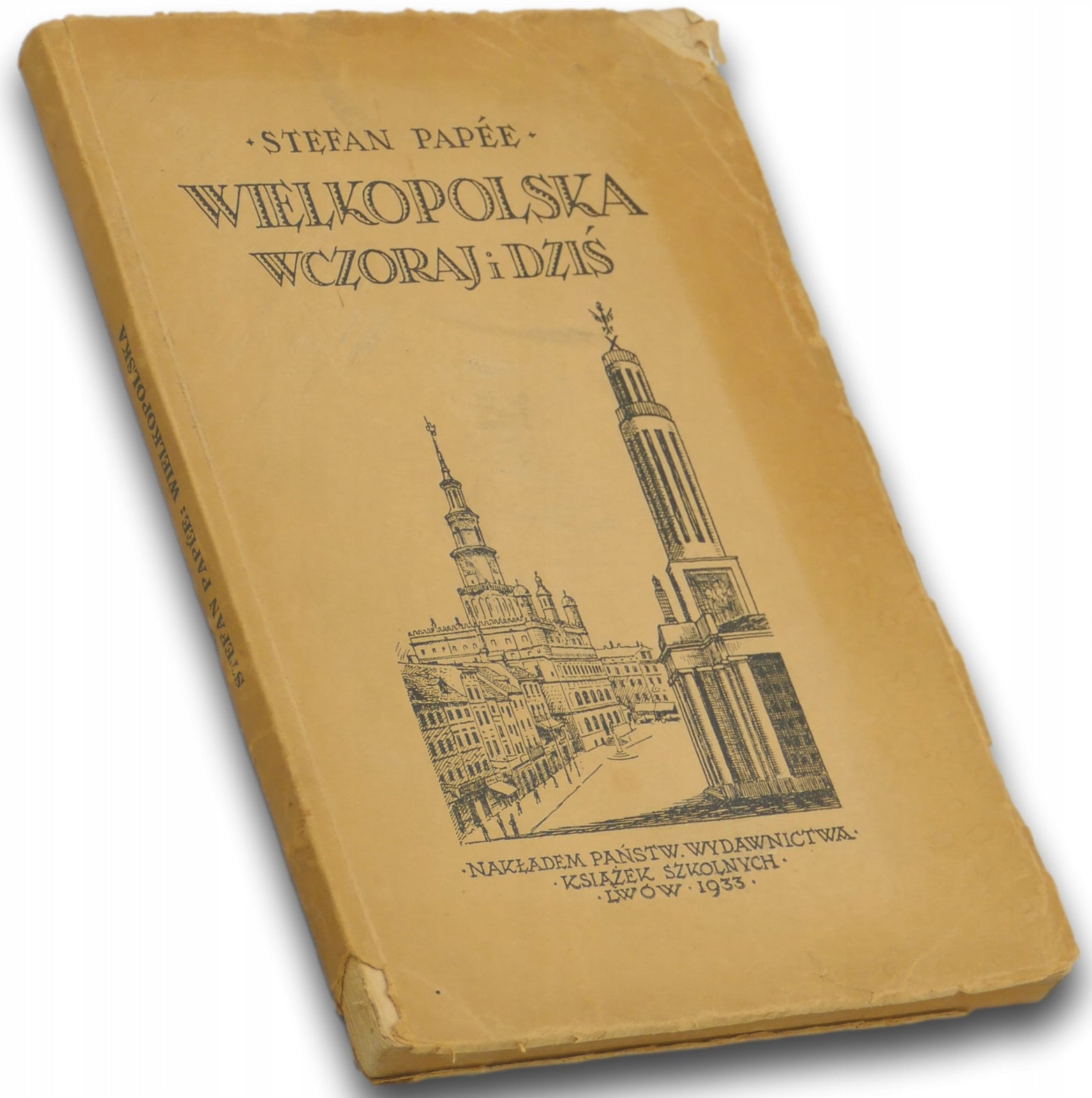 Wielkopolska wczoraj i dziś Stefan Papee [Lwów 1933]