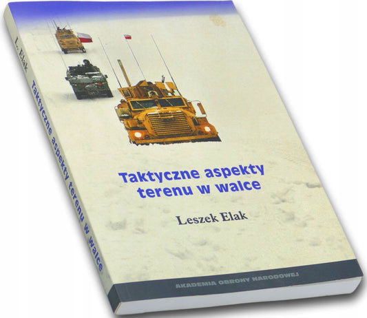 Taktyczne aspekty terenu w walce Leszek Elak