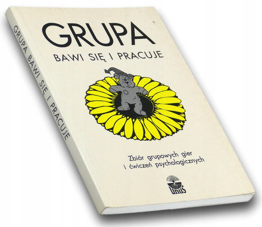 Grupa bawi się i pracuje Praca zbiorowa