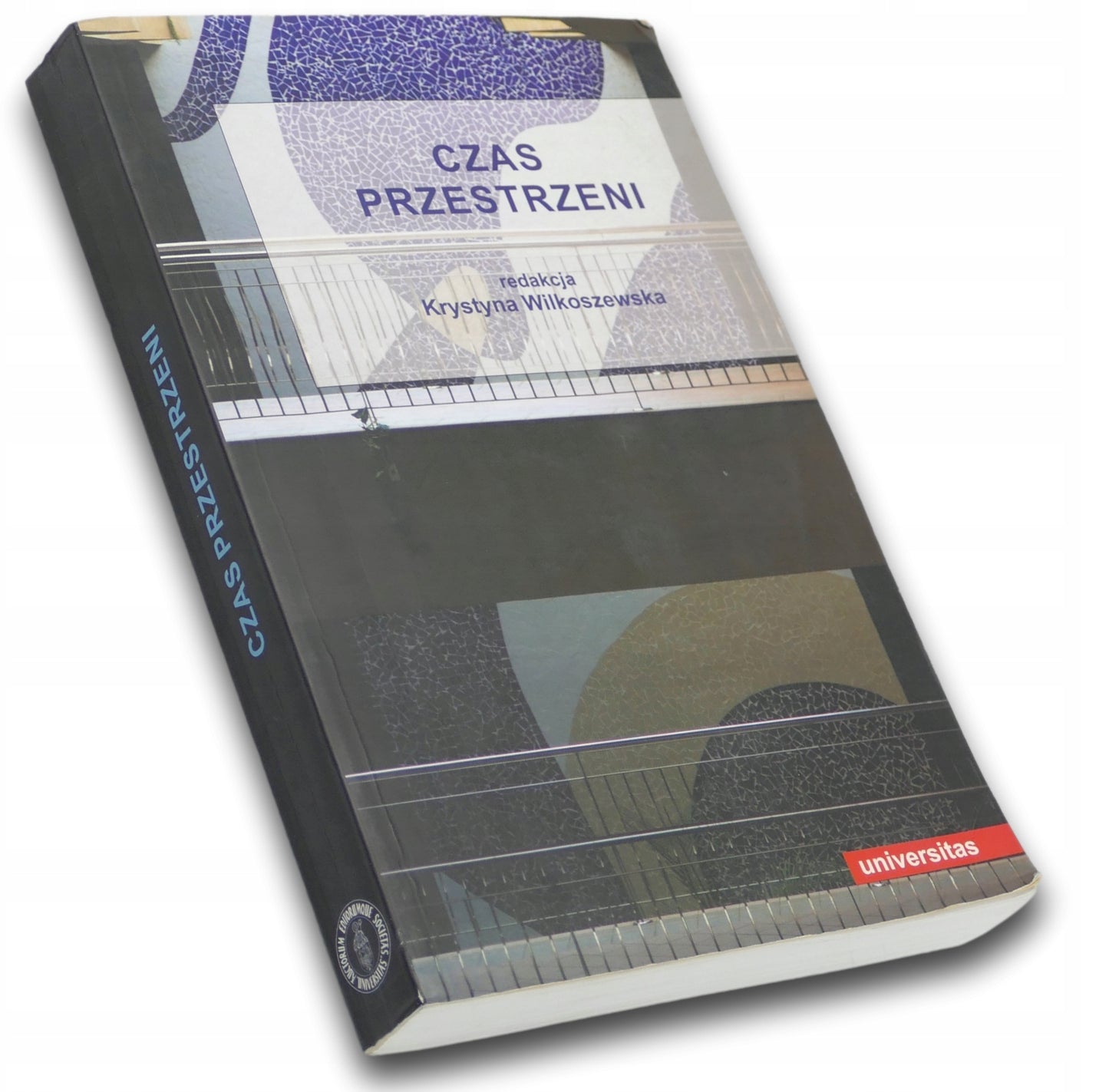 CZAS PRZESTRZENI Red. Krystyna Wilkoszewska