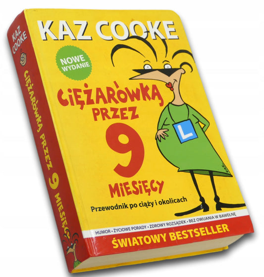 Ciężarówką przez 9 miesięcy Kaz Cooke Przewodnik po ciąży [nowe wydanie]