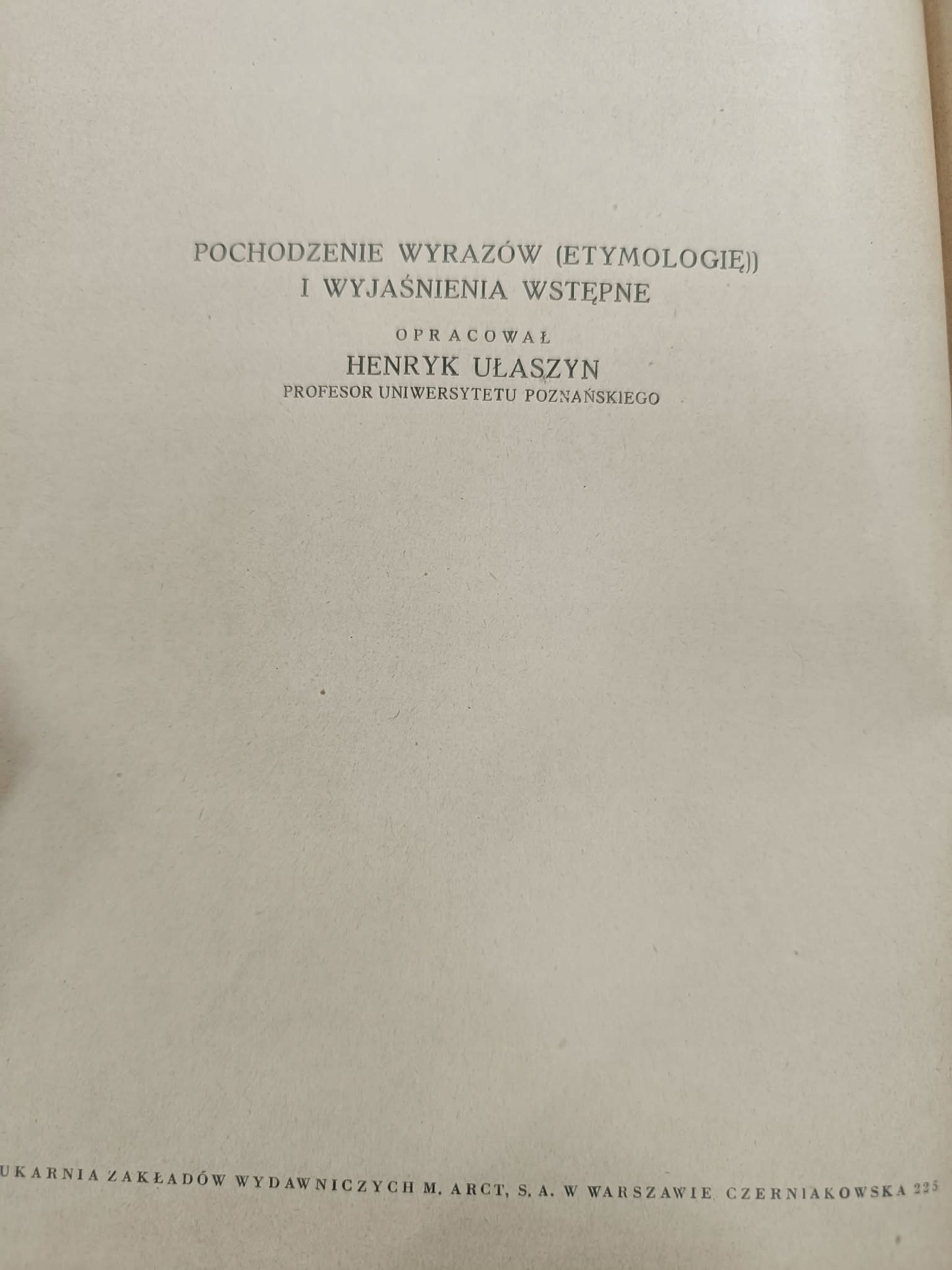 Słownik wyrazów obcych, M. Arcta, oprac. Henryk Ułaszyn, 33000 wyrazów...