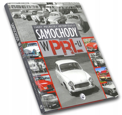 Ikony polskiej motoryzacji Samochody w prlu
