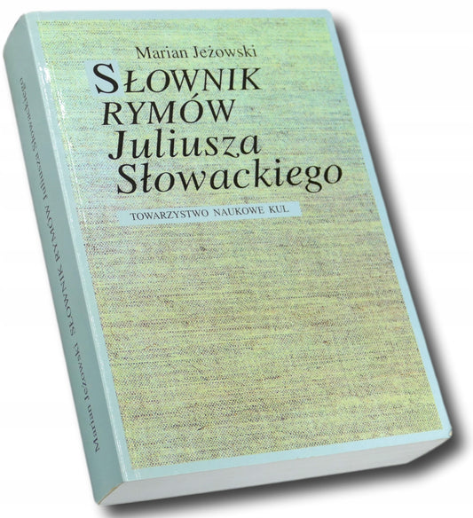 Słownik rymów Juliusza Słowackiego Marian Jeżowski