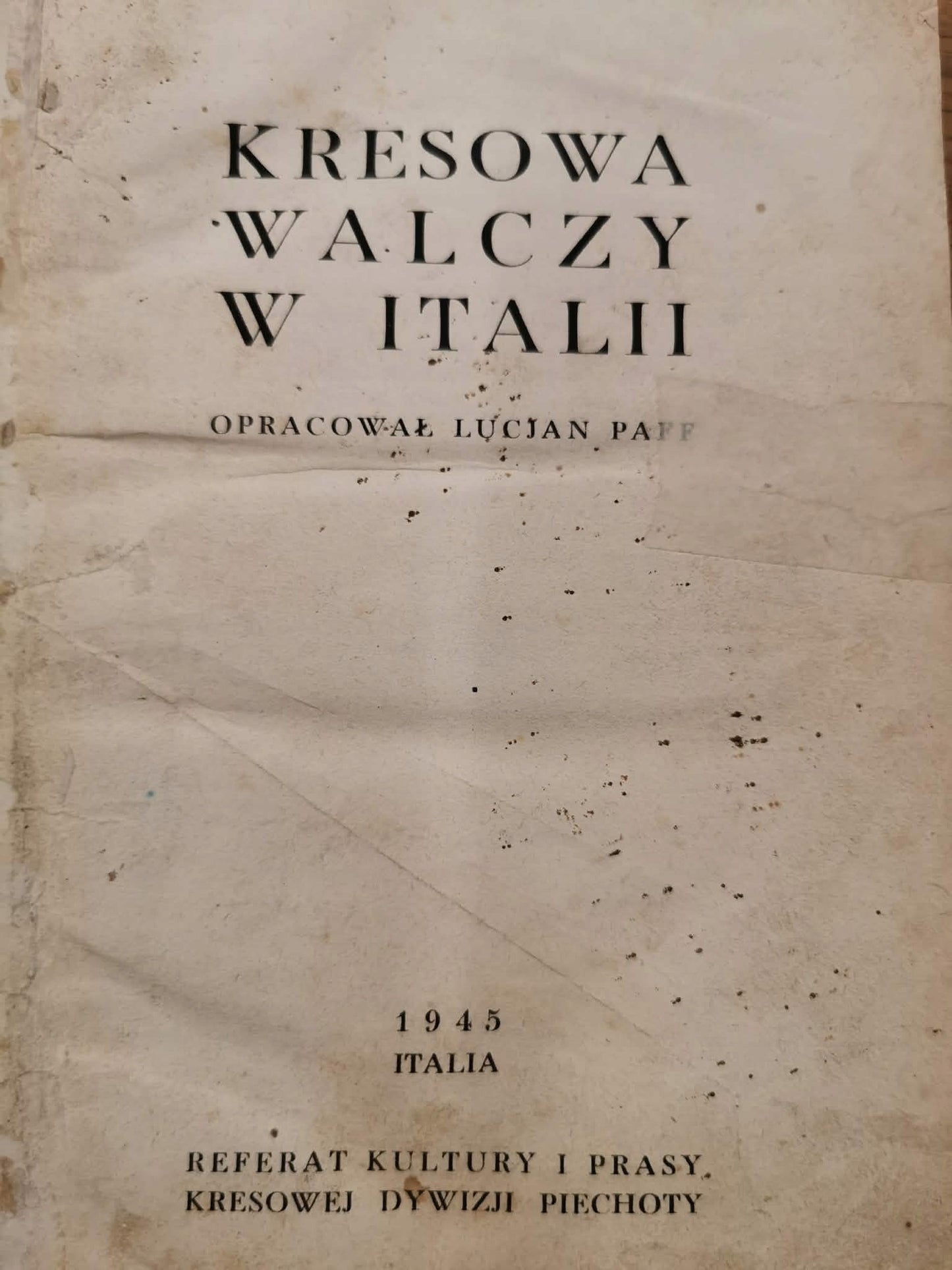 Kresowa Walczy w Italii, opr. Lucjan Paff [1945 Italia] [rysunki A. Werner]