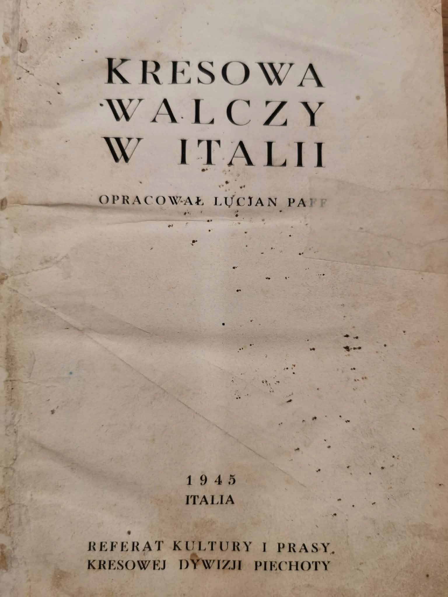 Kresowa Walczy w Italii, opr. Lucjan Paff [1945 Italia] [rysunki A. Werner]