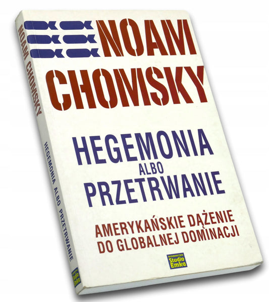 Hegemonia albo przetrwanie amerykańskie dążenie do globalnej dominacji