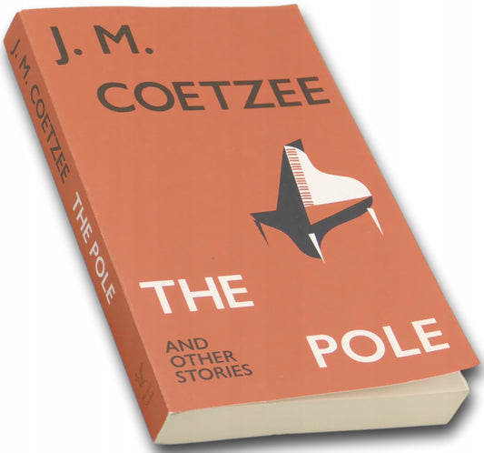 The Pole and Other Stories J.M. Coetzee