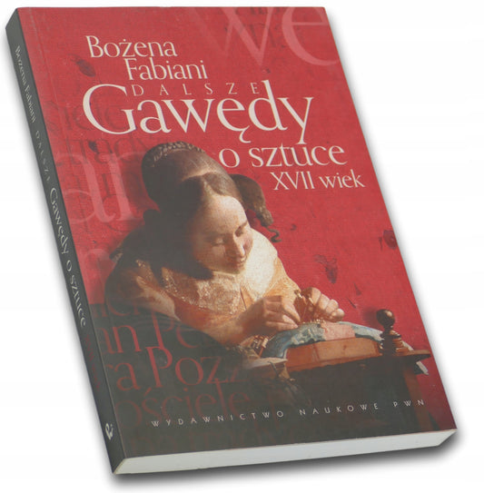 Dalsze gawędy o sztuce XVII wiek, Bożena Fabiani