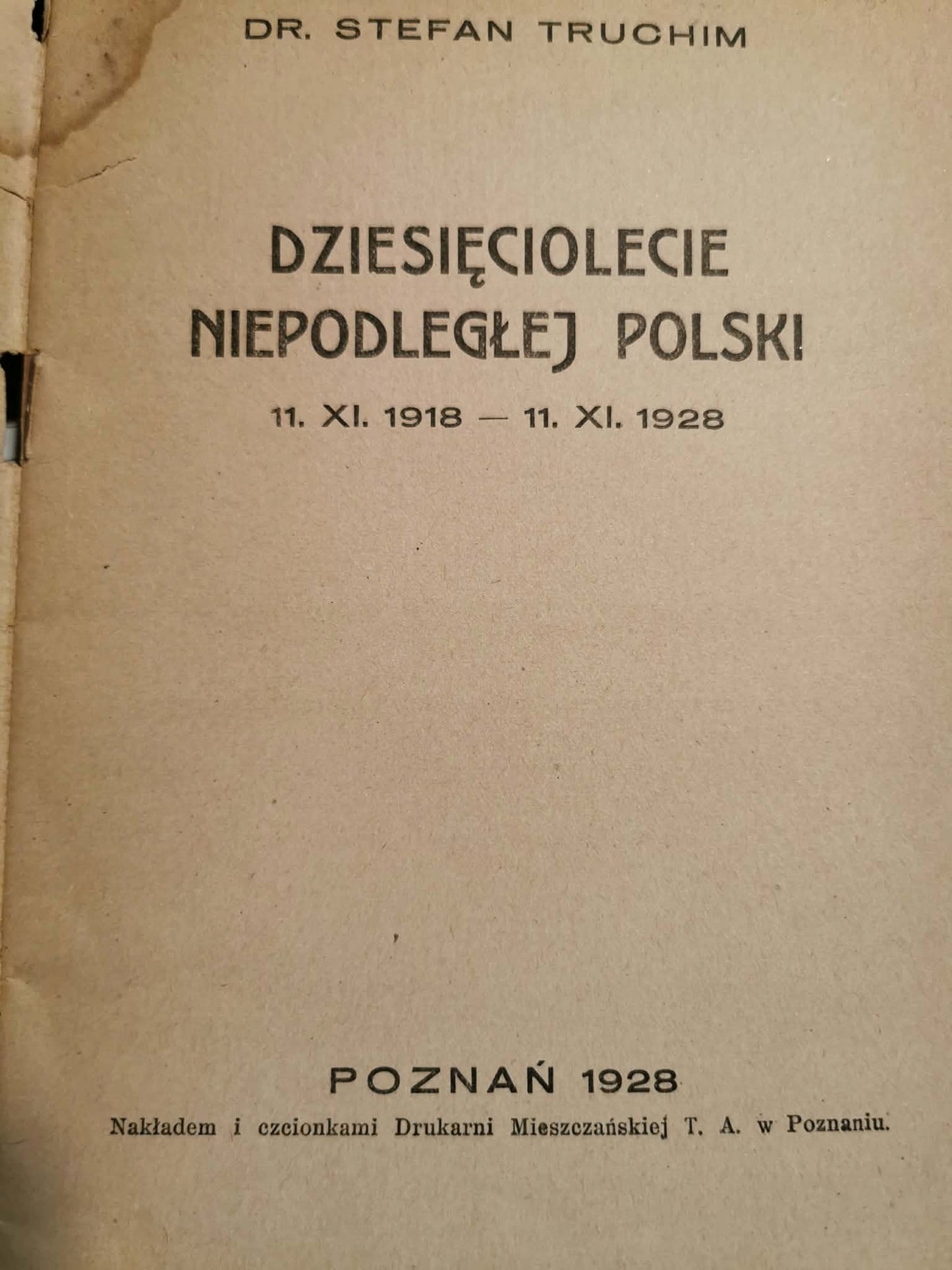 Dziesięciolecie Niepodległej Polski, dr S. Truchim [Poznań 1928]