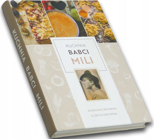 Kuchnia Babci Mili, Agnieszka i Elżbieta Orłowska