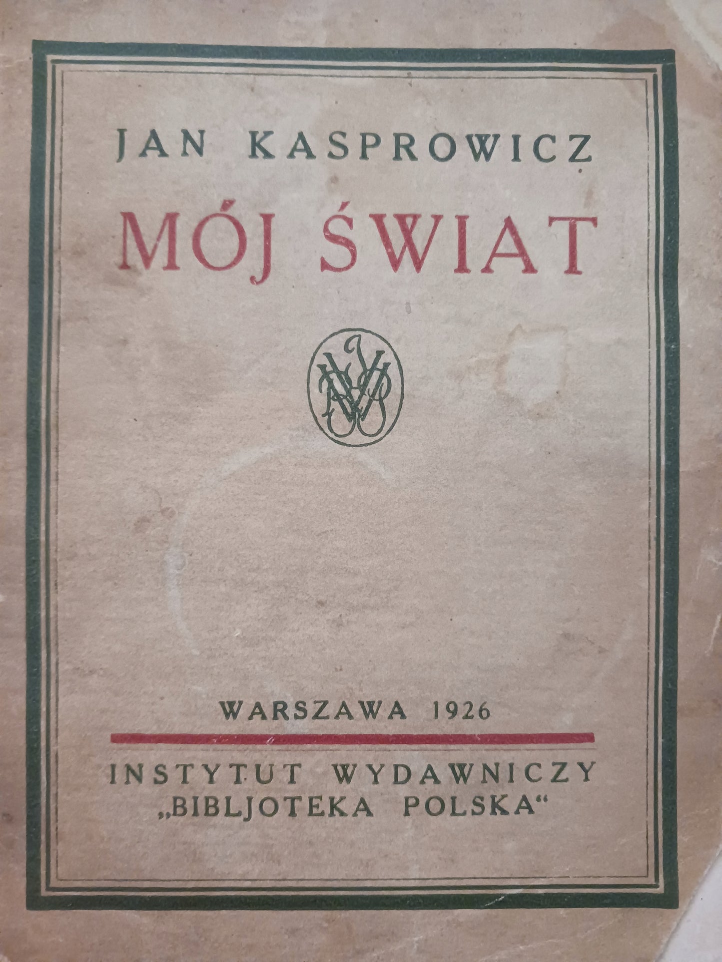 Mój świat Jan Kasprowicz [wydanie z roku 1926]