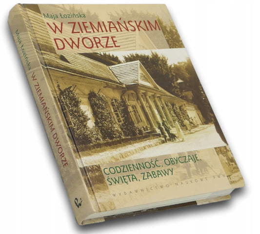 W ziemiańskim dworze Maja Łozińska