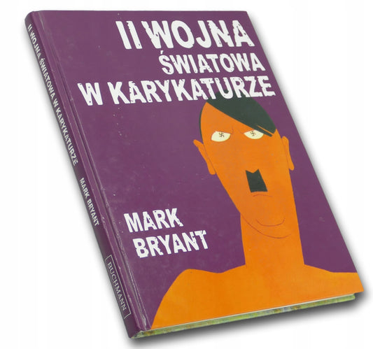 II wojna światowa w karykaturze. Mark Bryant