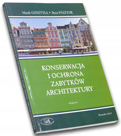 Konserwacja i ochrona zabytków architektury M. Gosztyła P. Pasztor