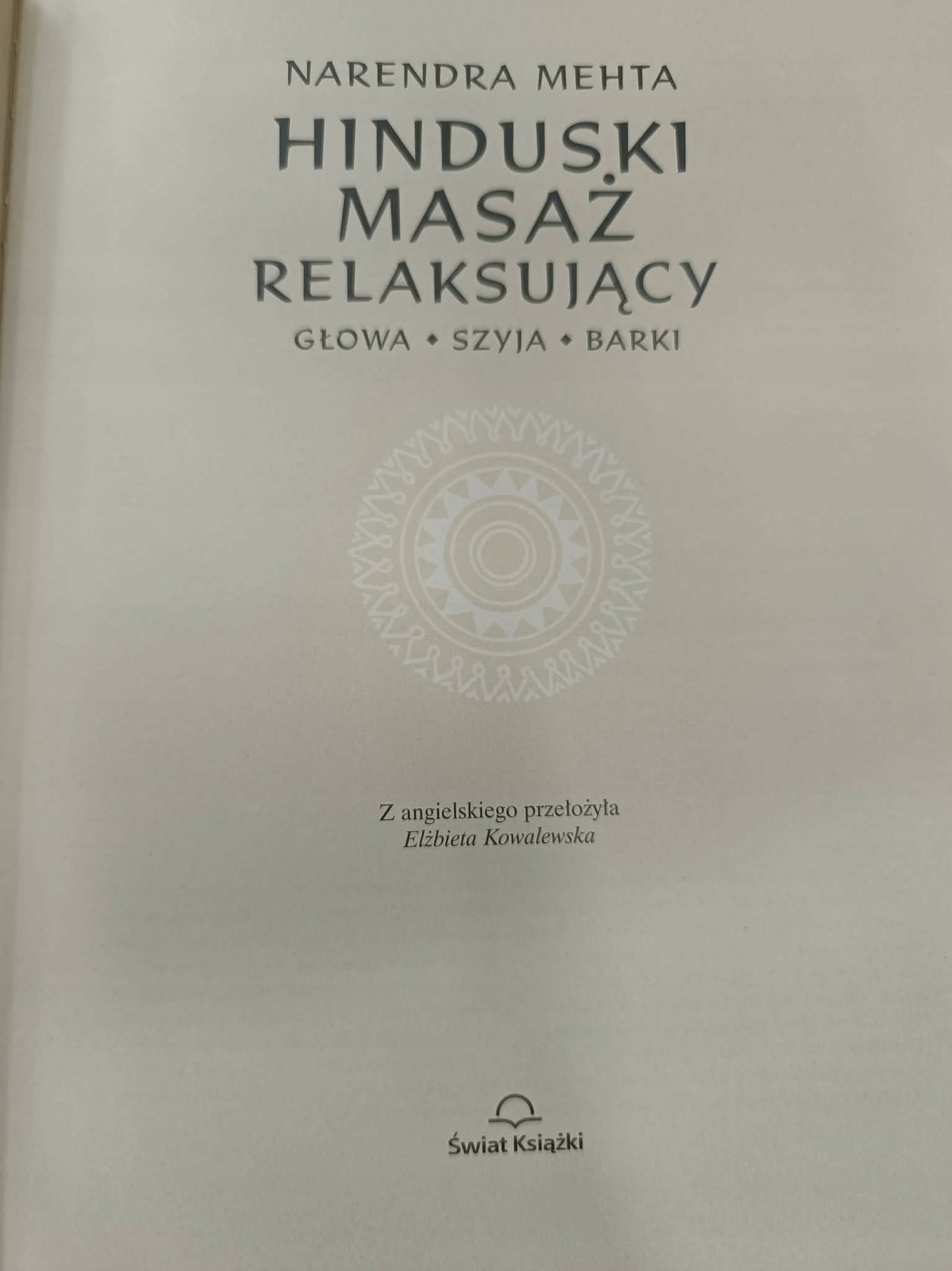 Hinduski masaż relaksujący. Głowa, szyja, barki, Narendra Mehta