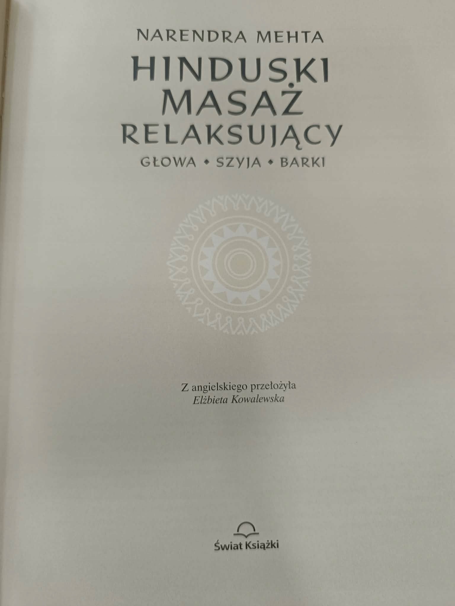 Hinduski masaż relaksujący. Głowa, szyja, barki, Narendra Mehta