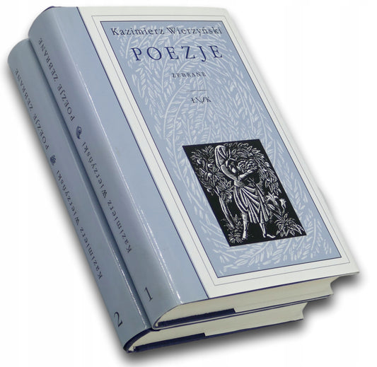 Poezje t. I-II, Kazimierz Wierzyński