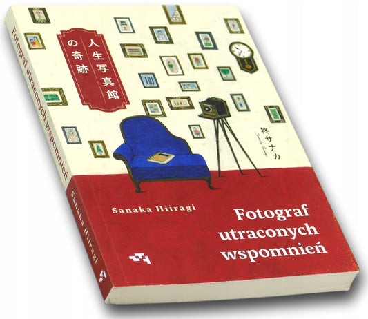 Fotograf utraconych wspomnień Sanaki Hiiragi