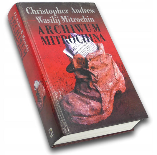 ARCHIWUM MITROCHINA, CHRISTOPHER ANDREW, WASILIJ MITROCHIN