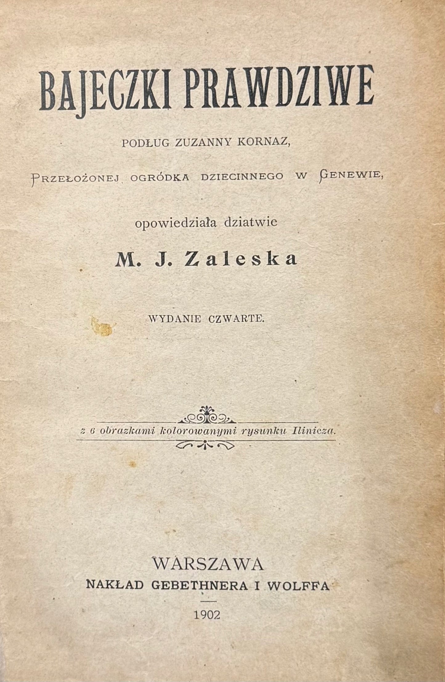 Bajeczki prawdziwe M. J. Zaleska [1902]