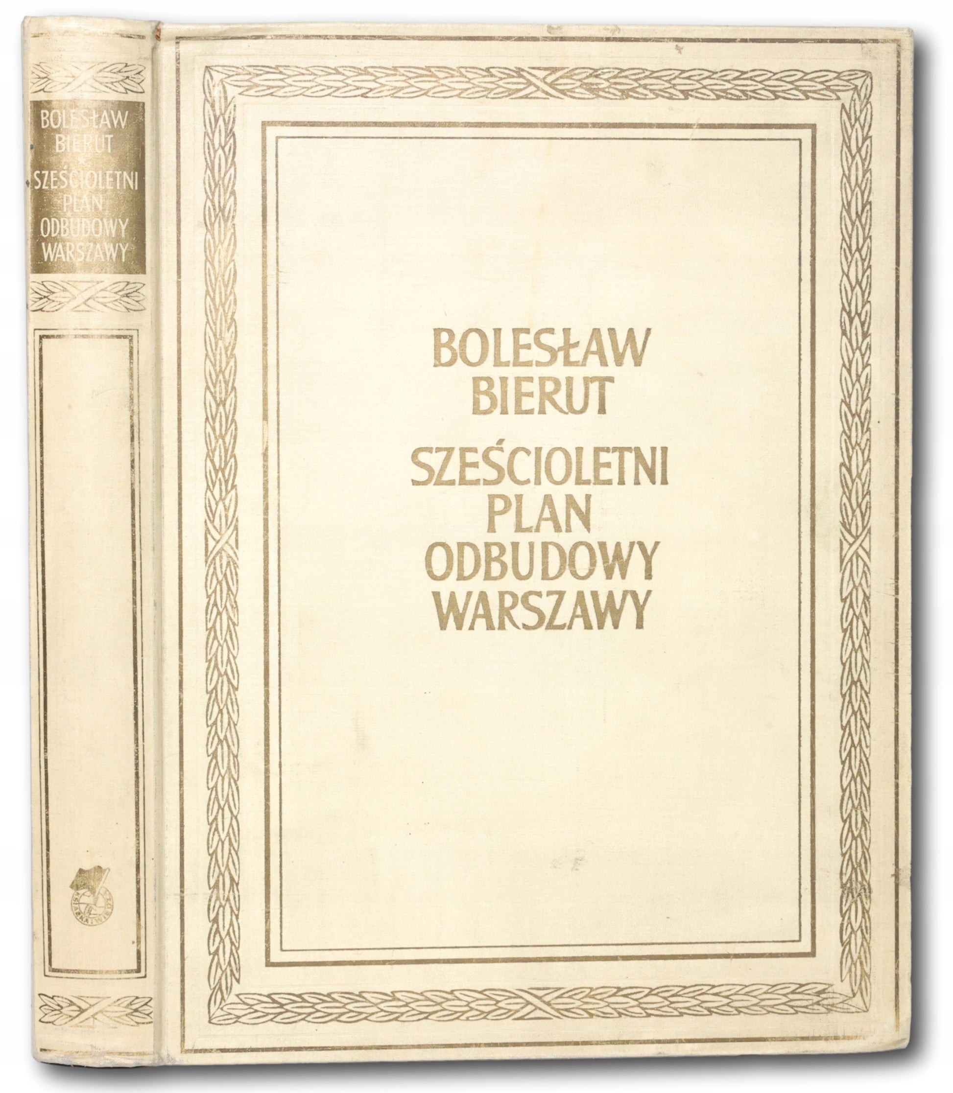 Bierut Bolesław - Sześcioletni plan odbudowy Warszawy