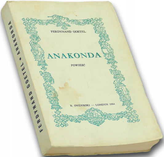 Ferdynand Goetel, Anakonda [Londyńska biblioteka literacka 1964]