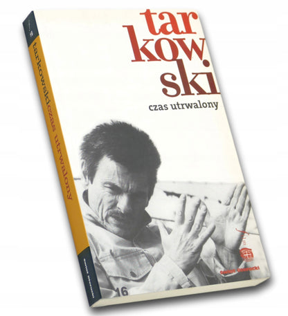 Czas utrwalony Andriej Tarkowski [Świat Literacki]