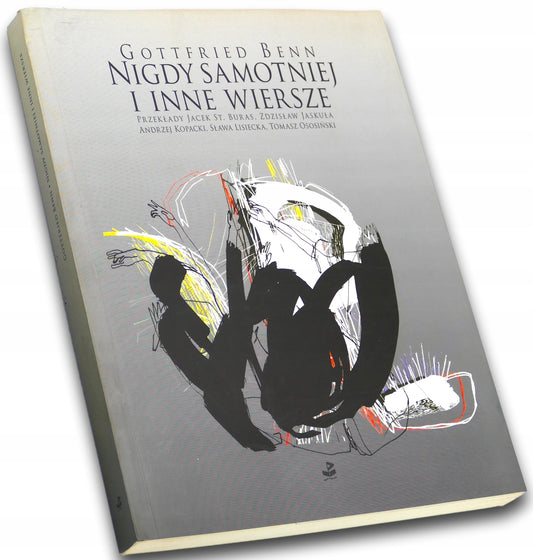 Nigdy samotniej i inne wiersze - Gottfried Benn