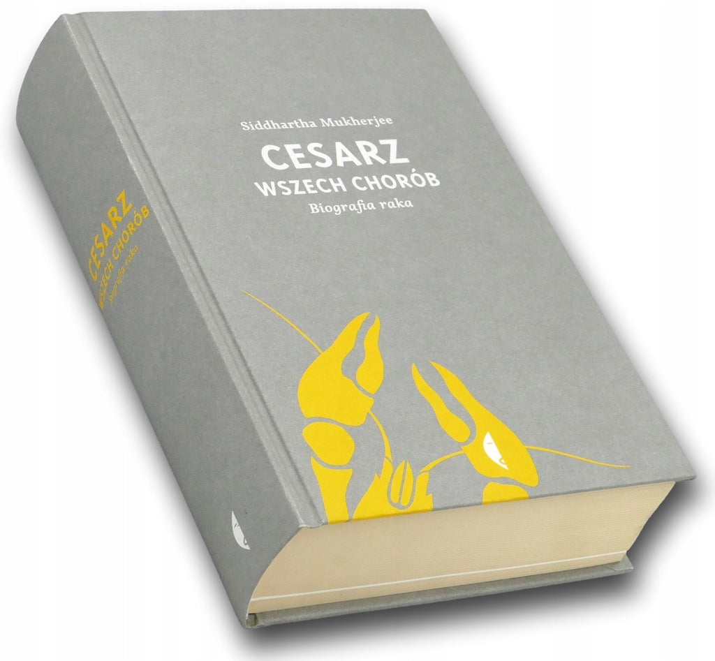 Cesarz wszech chorób. Biografia raka Siddhartha Mukherjee