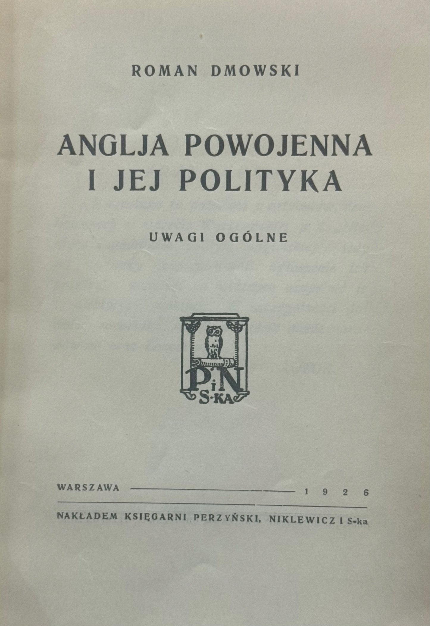 Anglja powojenna i jej polityka Dmowski Roman [1926][pierwsze wydanie]