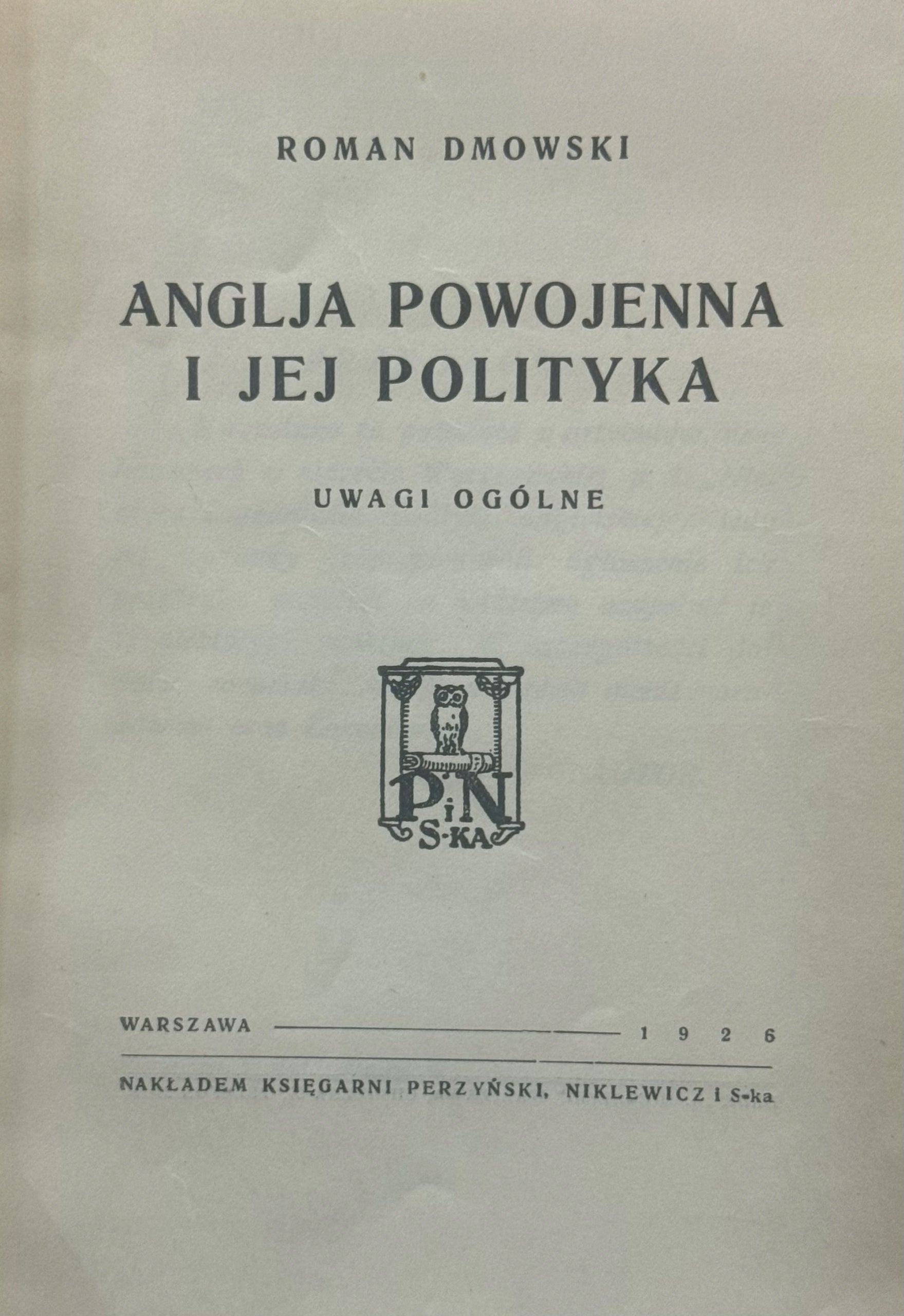 Anglja powojenna i jej polityka Dmowski Roman [1926][pierwsze wydanie]