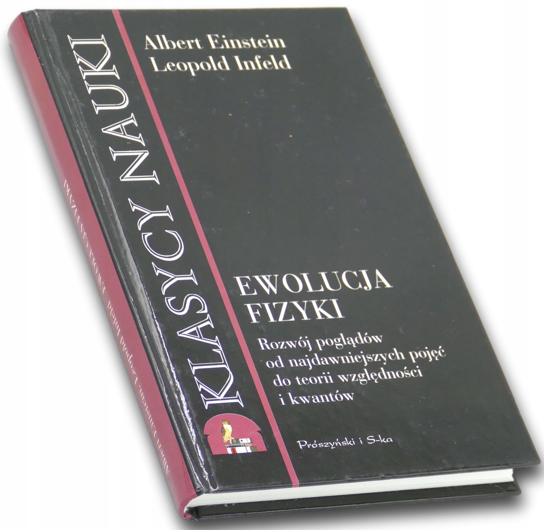Ewolucja Fizyki, Albert Einstein, Leopold Infeld [seria klasycy nauki]