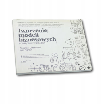 Praca zbiorowa Tworzenie modeli biznesowych