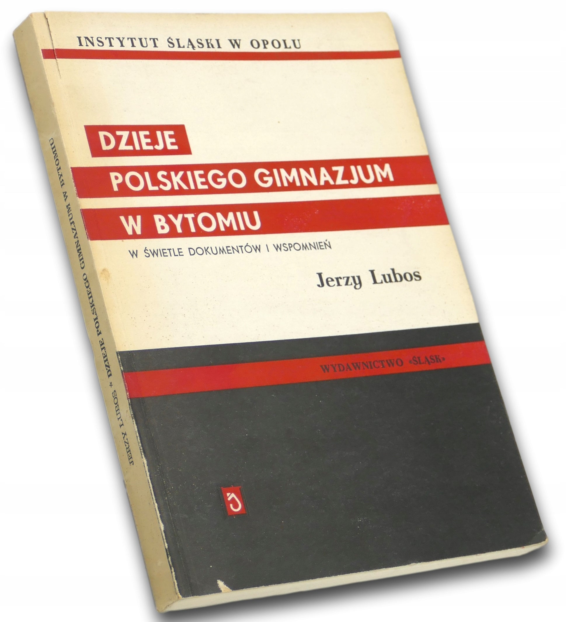 Dzieje Polskiego Gimnazjum w Bytomiu w świetle dokumentów i wspomnień-Luboń