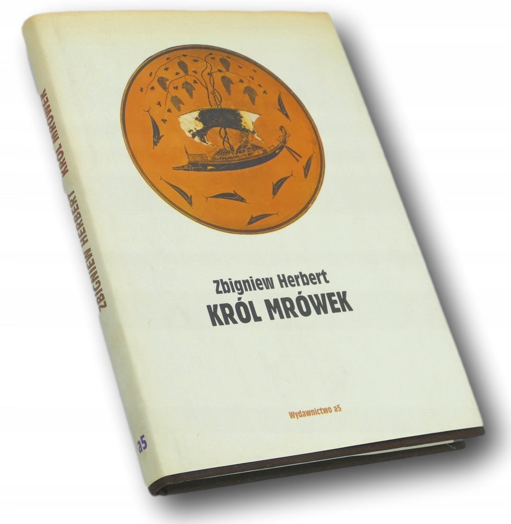 Król Mrówek Zbigniew Herbert